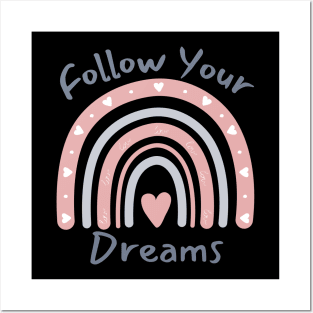 Follow Your Dreams. Dream On, Dream Bigger. Motivational Quote. Posters and Art